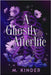 A Ghostly Afterlife by Kinder, M.