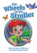 The Wheels on the Stroller (Reprint Edition) by Claudia Kramer Kohlbrenner, Brian Dumm