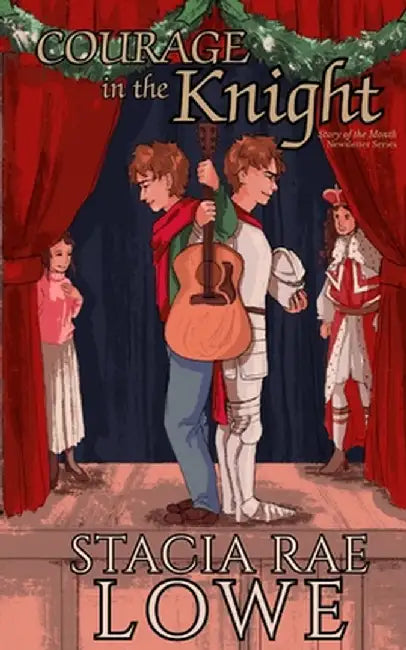Courage in the Knight by Lowe, Stacia Rae