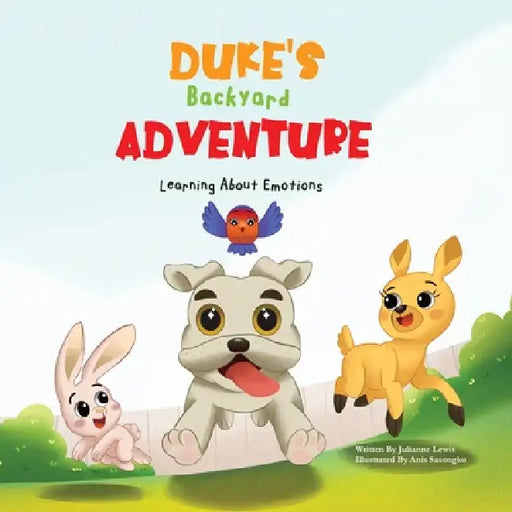 Duke's Backyard Adventure Learning About Emotions by Julianne Lewis, Anis Sasongko