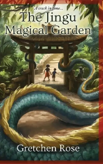 The Jingu Magical Garden: A Crack in Time by Gretchen Rose, Tamara Hughes, C. J. Ellison