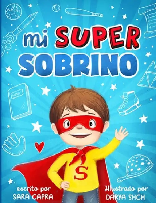 Mi Super Sobrino by Sara Capra, Dary Shch