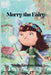 Merry the Fairy by Shelly Laverne Rapp, Nicolas Milano