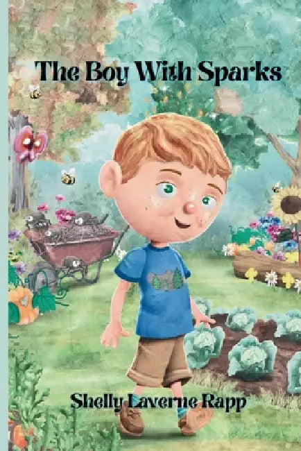 The Boy With Sparks by Shelly Laverne Rapp, Nicolas Milano