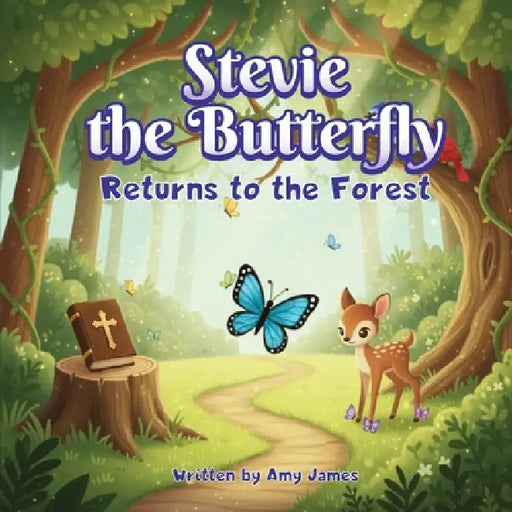 Stevie The Butterfly Returns To The Forrest by Amy James