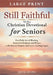 Still Faithful - 90 Day Christian Devotional for Seniors: One Daily Act of Blessing, Rooted in Scripture and Prayer, to Rediscover Purpose and Leave a by Beth Stone