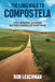 The Long Walk to Compostela: Life Lessons Learned on the Camino de Santiago by Rob Leachman