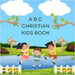 ABC Christian Kids Book by Wihare, Ruby-Jade