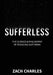 Sufferless: The Science & Philosophy of Reducing Suffering by Zach Charles