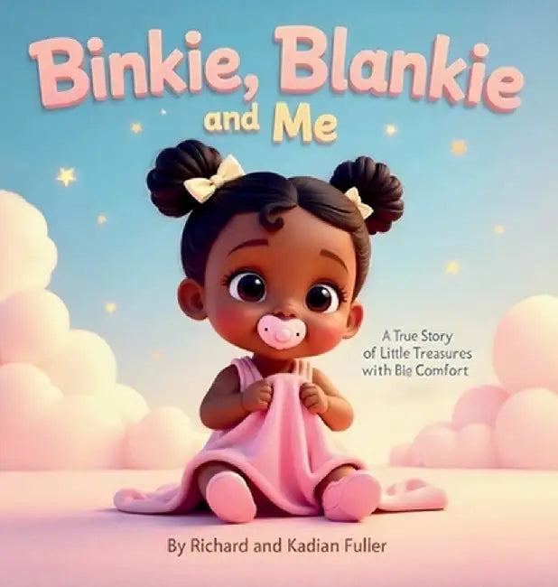 Binkie, Blankie and Me by Richard Fuller