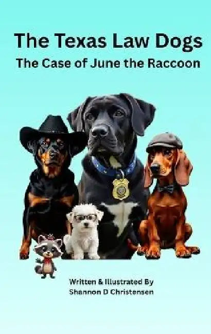 The Texas Law Dogs: The Case of June the Raccoon by Shannon D. Christensen