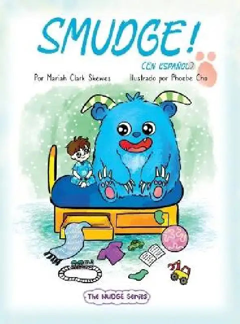 SMUDGE! (En espanol) by Mariah Clark Skewes, Phoebe Cho