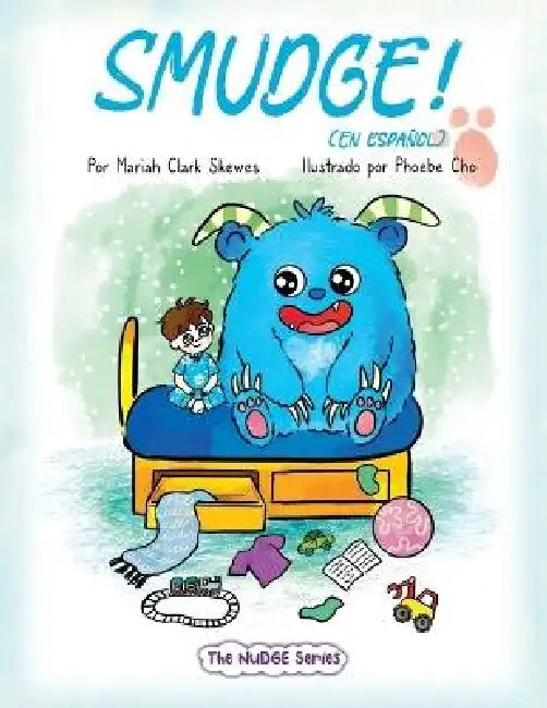 Smudge! (En espanol) by Mariah Clark Skewes, Phoebe Cho
