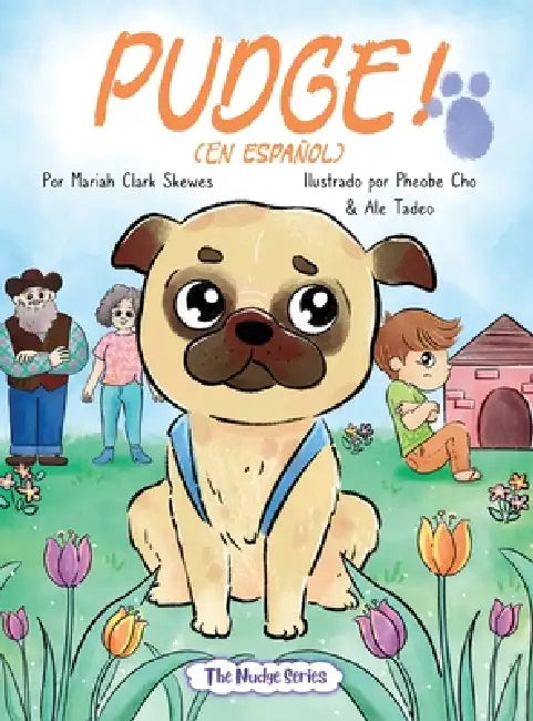 PUDGE! (En espanol) by Mariah Clark Skewes, Phoebe Cho, Alejandra Quimera Tadeo