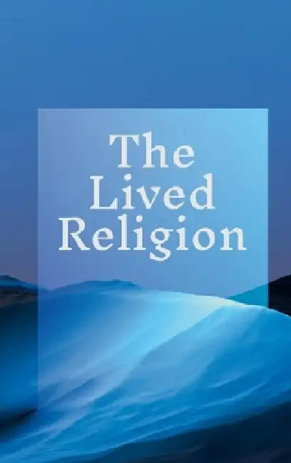 The Lived Religion by Louis Genova