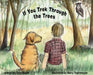 If You Trek Through the Trees by Cary Hauth, Barry Teghtmeyer