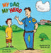 My Dad, My Hero by Cary Hauth, Mark Hauth