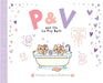 P & V and the Ice Pop Bath by Johanna Laubach Robinson, Johanna Laubach Robinson