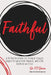Faithful: A 30 Day Devotional for Dating & Engaged Singles Pursuing Faith, Purpose, and a Life Centered on Christ by Pj Dunn