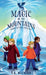 Magic in the Mountains: Curse of the Crystal by T. E. Milburn