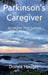 Parkinson's Caregiver: Strategies That Sustain by Donna Hauger