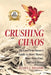 Crushing Chaos: The Law Firm Owner's Guide to More Money, More Free Time, and Less Stress by Allison C. Williams