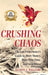 Crushing Chaos: The Law Firm Owner's Guide to More Money, More Free Time and Less Stress by Allison C. Williams