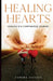 Healing Hearts: Healing is A Continuous Journey by Tamara Jackson