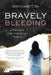 Bravely Bleeding: A Powerful Dual Perspective Memoir by Kris Corbett