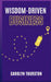 Wisdom-Driven Business by Ayanna Moo-Young, Carolyn Thurston