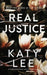 Real Justice by Katy Lee