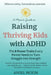 A Mom's Guide to Raising Thriving Kids with ADHD: The 8 Power Traits Every Parent Needs to Turn Struggle into Strength by Angel McKim