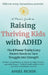 A Mom's Guide to Raising Thriving Kids with ADHD: The 8 Power Traits Every Parent Needs to Turn Struggle into Strength by Angel McKim