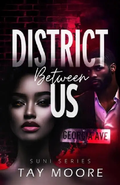 District Between us by Tay Moore