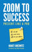 Zoom to Success: Present like a Pro by Nancy Ancowitz, Mike Barlow