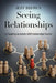 Seeing Relationships: As Taught by an Autistic ADHD Relationships Teacher by Jeff Brown