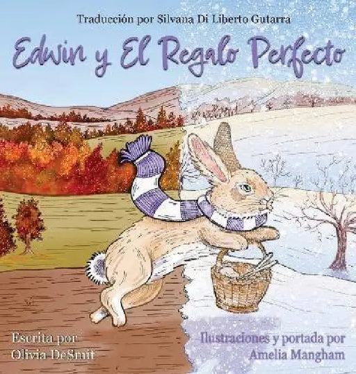 Edwin y El Regalo Perfecto by Olivia Desmit, Amelia Mangham, Silvana Di Liberto Gutarra