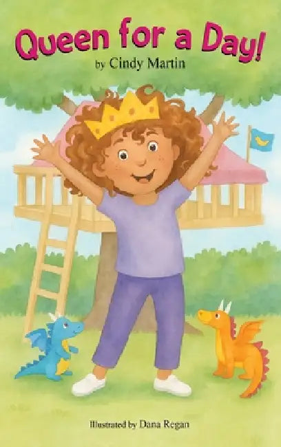 Queen for a Day by Cindy Martin, Dana Regan
