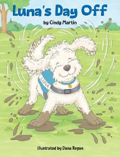 Luna's Day Off by Cindy Martin, Dana Regan