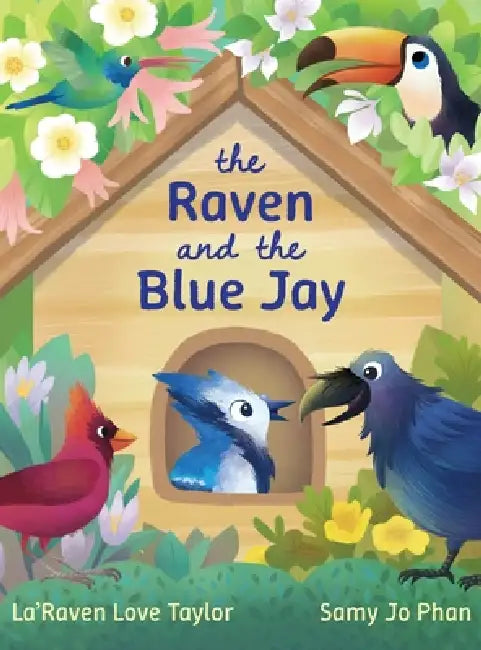 The Raven and the Blue Jay by La'raven Taylor, Samy Jo Phan