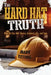 The Hard Hat Truth: What No One Tells Owners, Architects, GCs, and Subs by Mark Zitting, Jaclyn Shultz, Eli Blyden