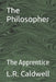 The Philosopher: The Apprentice by L. R. Caldwell