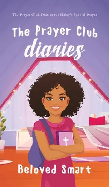 The Prayer Club Diaries by Beloved Smart