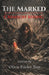 The Marked: Crimson Rising by Olivia Paisley Troy