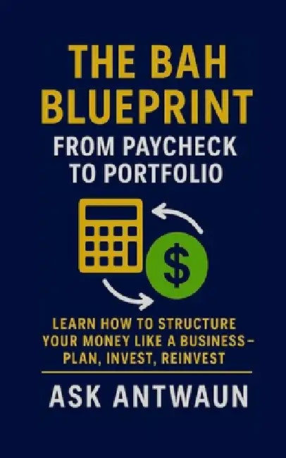 BAH Blueprint by Antwaun Hill