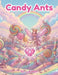 Candy Ants by Lucero Quiroga Marin