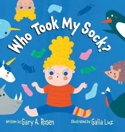 Who Took My Sock by Rosen, Galia Luz, Michelle White
