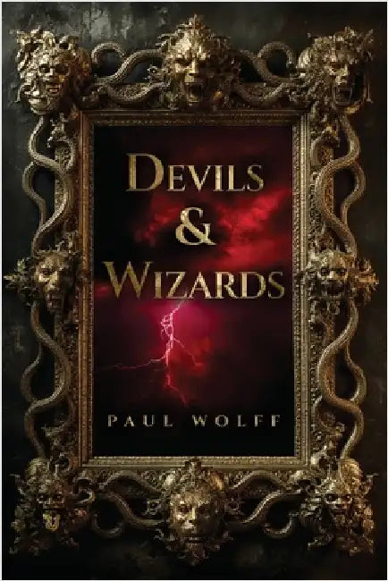 Devils & Wizards by Wolff, Paul
