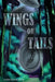 Wings or Tails by Larisa Blackledge