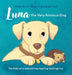 Luna the Very Anxious Dog: For Kids Who Sometimes Feel Big Feelings Too by Madison Randolph